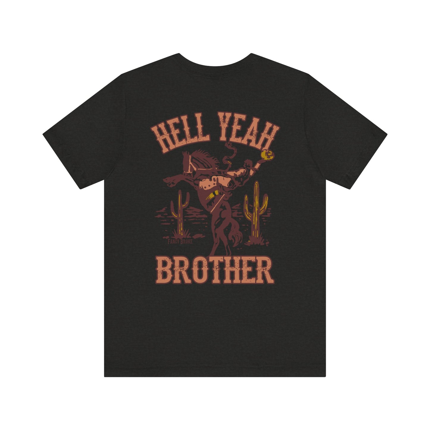 Hell Yeah Brother Tee