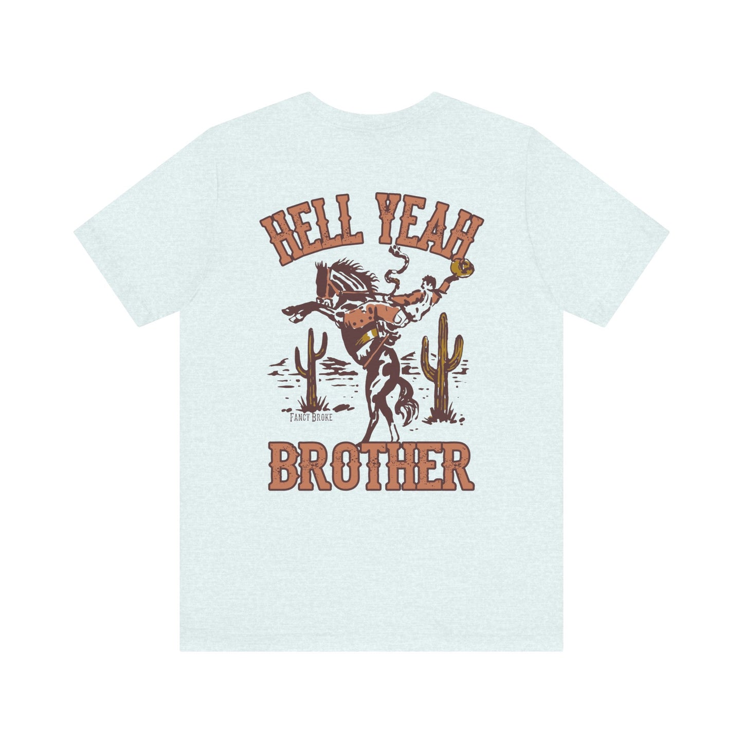 Hell Yeah Brother Tee