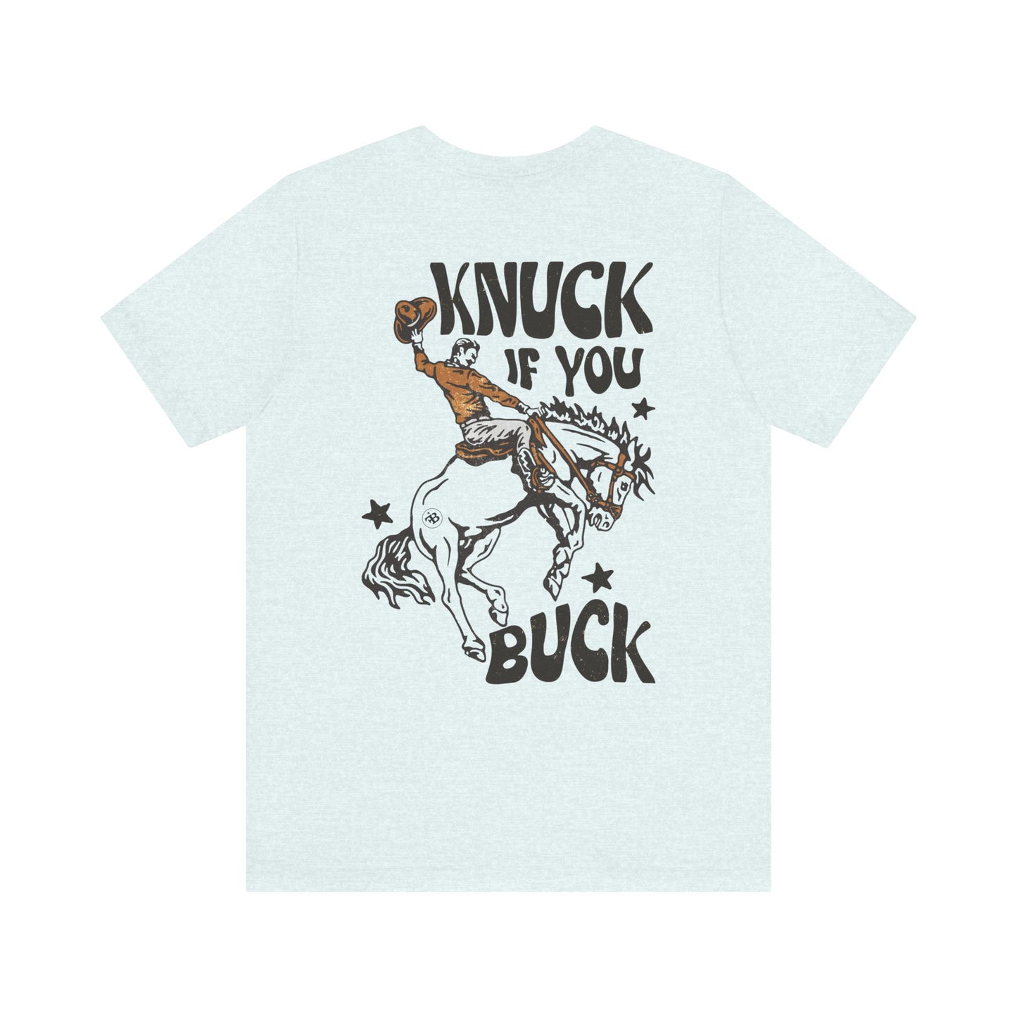 Knuck if you Buck Tee