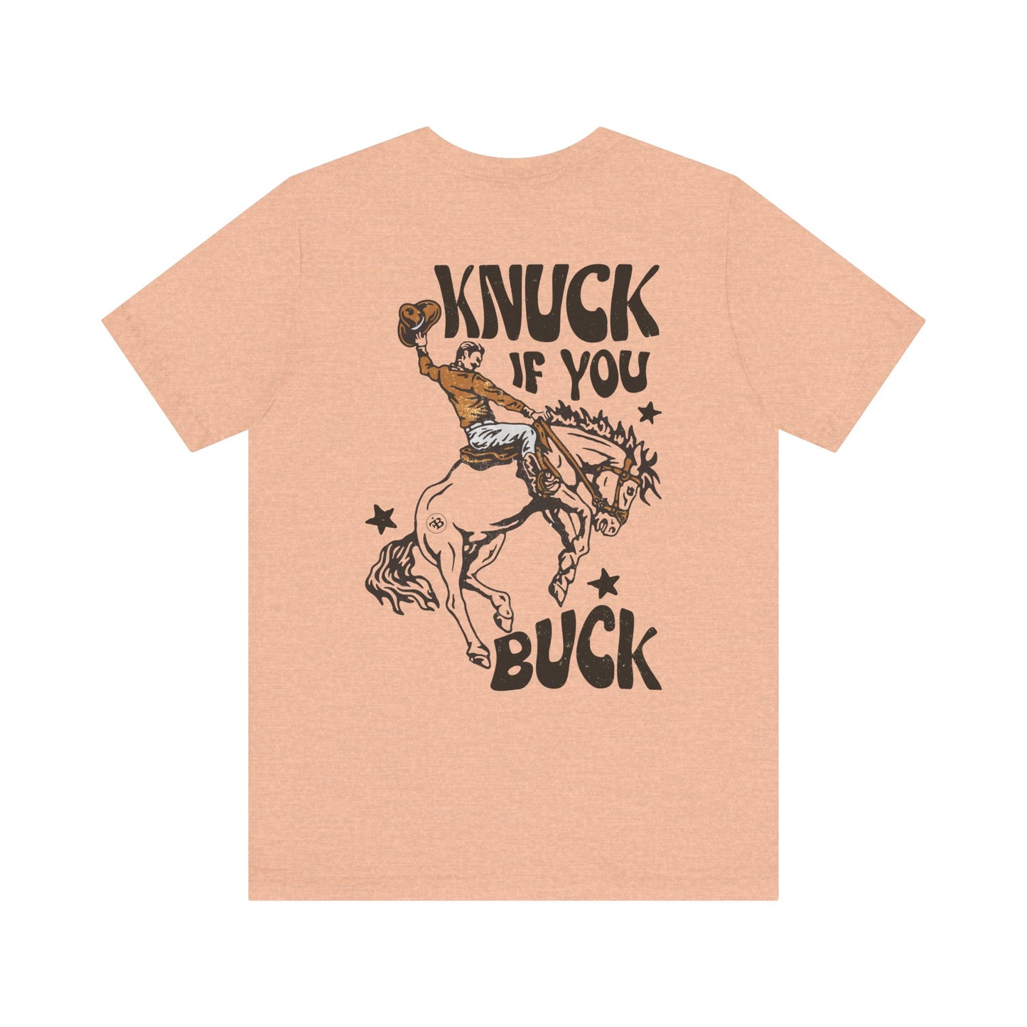 Knuck if you Buck Tee