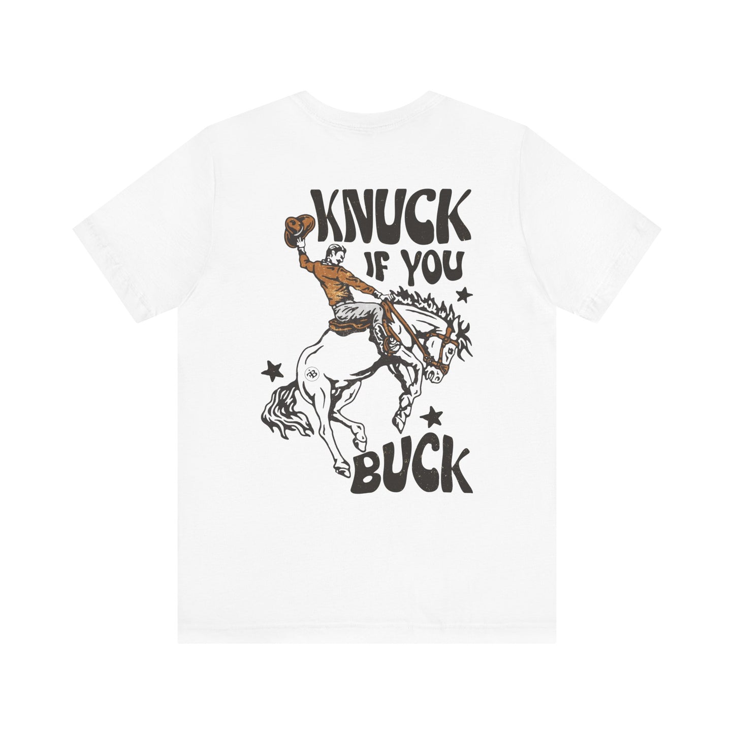 Knuck if you Buck Tee