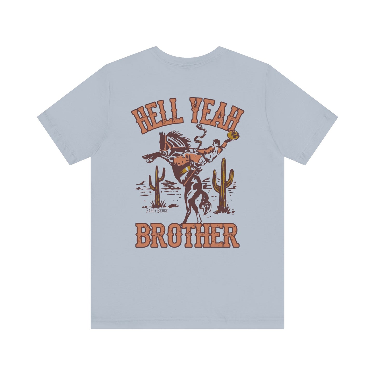 Hell Yeah Brother Tee