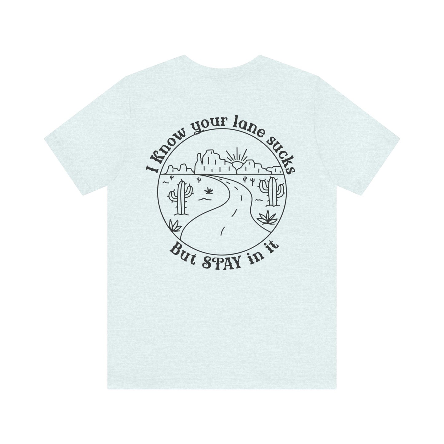 "Stay in Your Lane" Tee