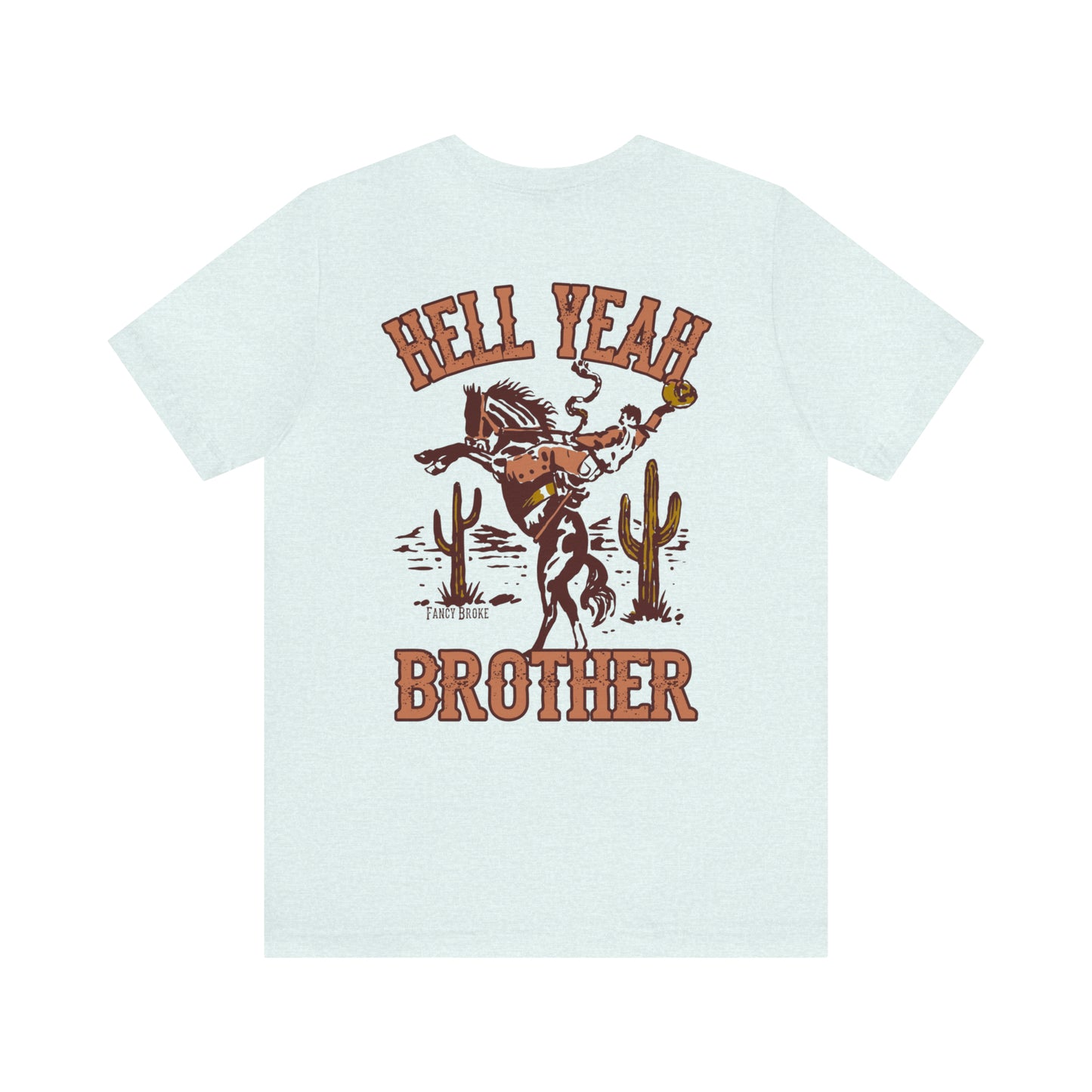 Hell Yeah Brother Tee