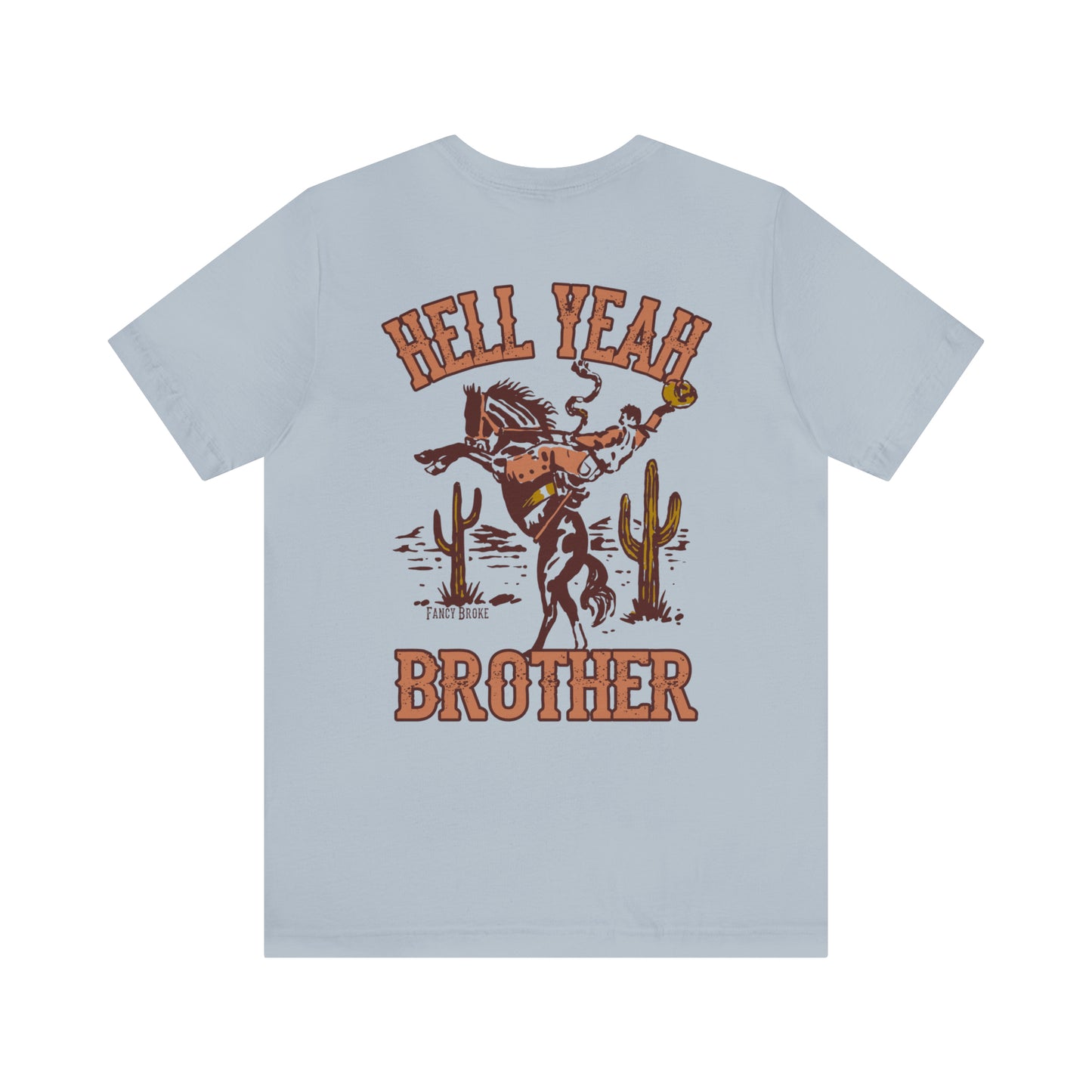 Hell Yeah Brother Tee