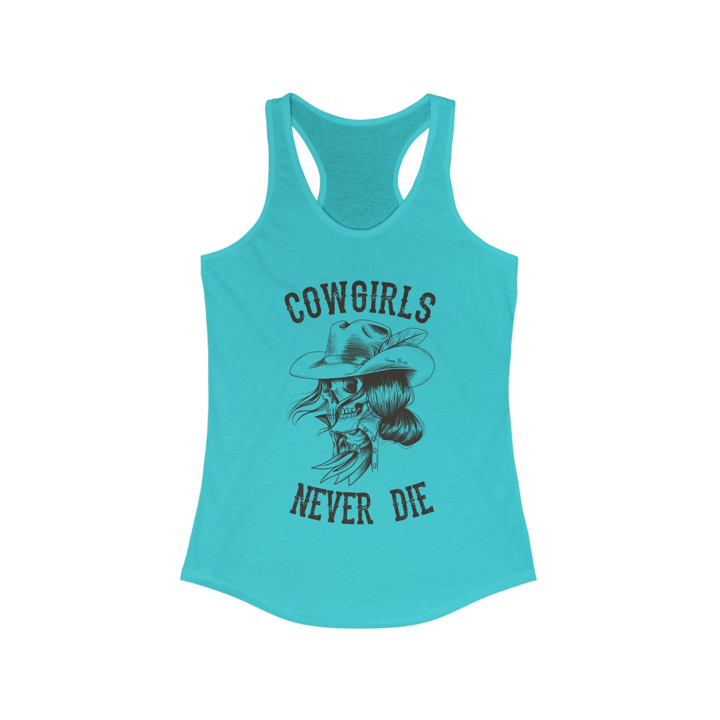 Cowgirls Never Die Tank