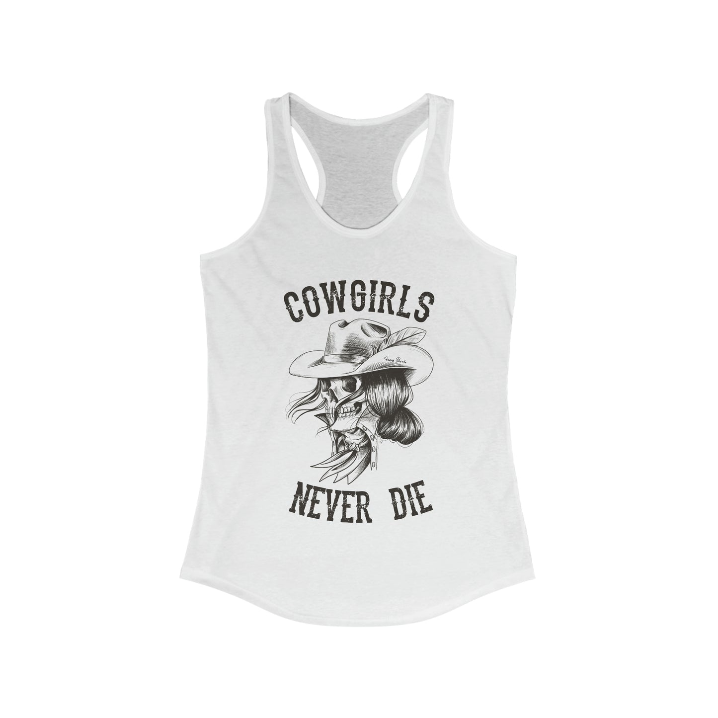 Cowgirls Never Die Tank