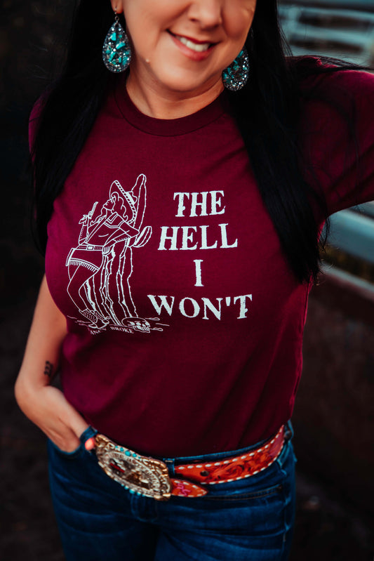 "The Hell I Won't" Tee