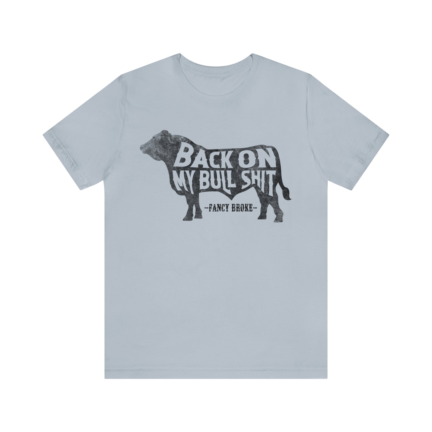 "Back on my BS" Tee