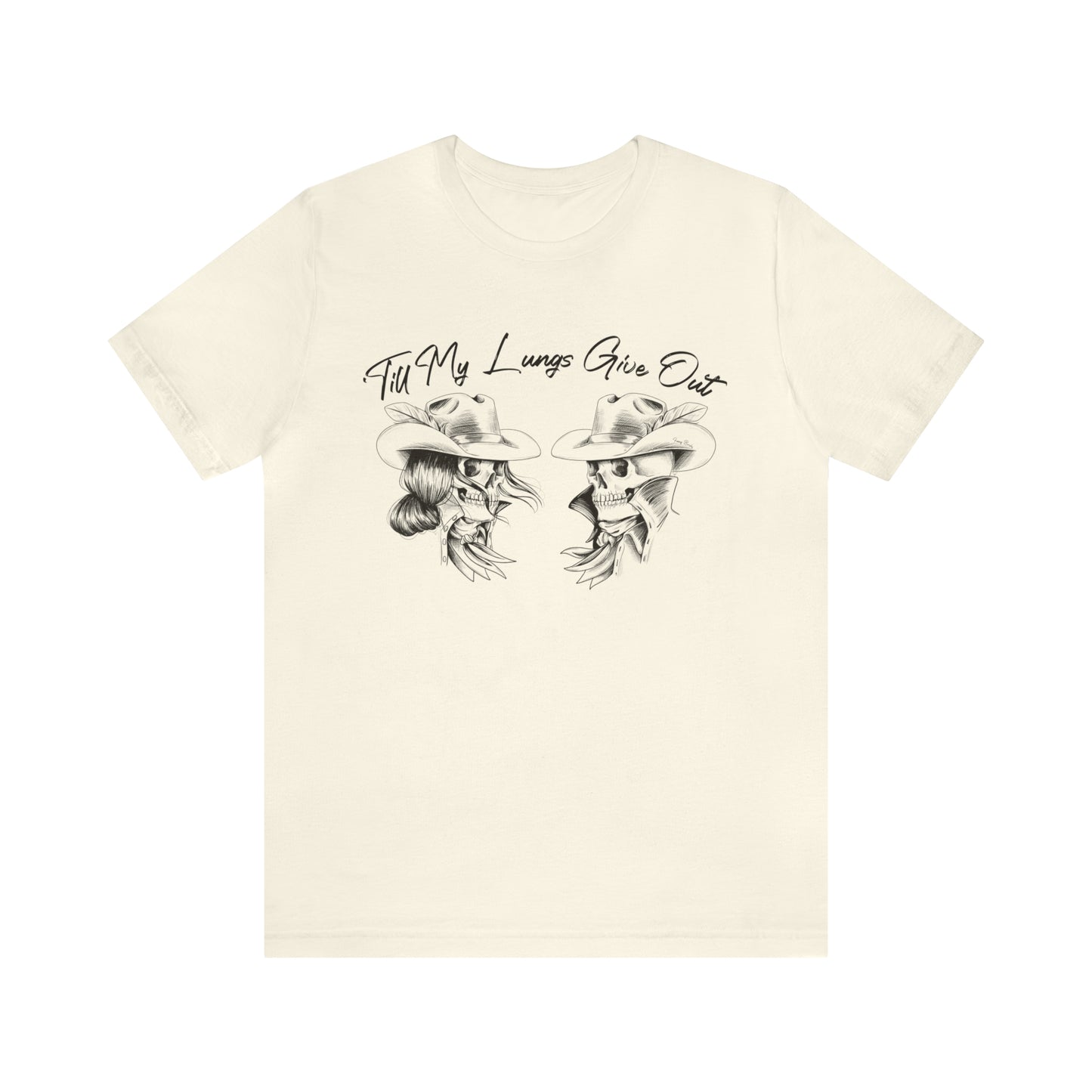 'Till My Lungs Give Out Tee