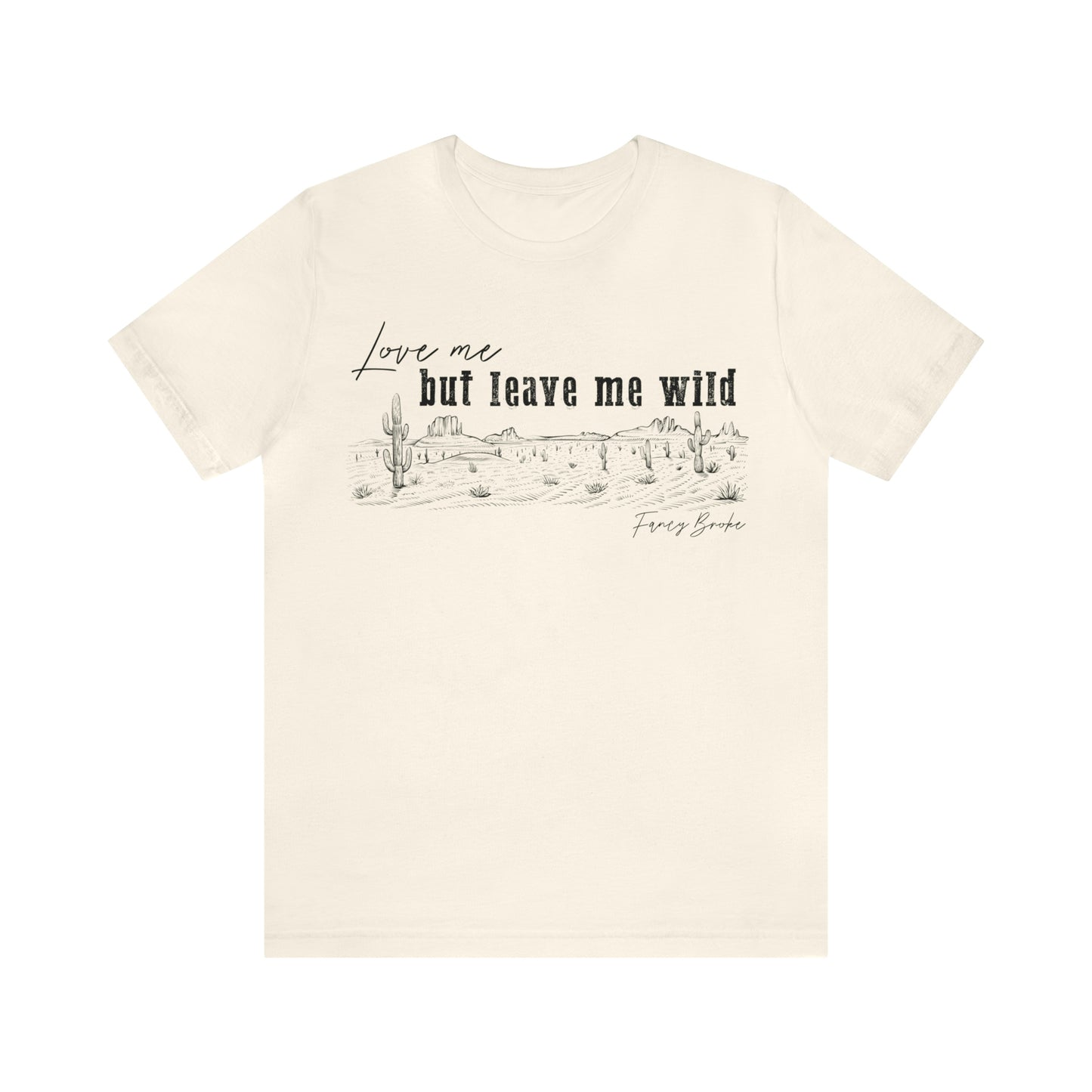 "Leave Me Wild" Tee